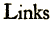 Links